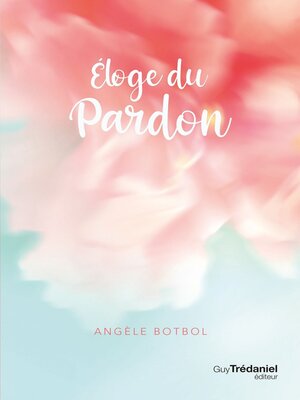 cover image of Eloge du pardon